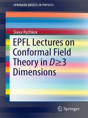 cover image of EPFL Lectures on Conformal Field Theory in D ≥ 3 Dimensions